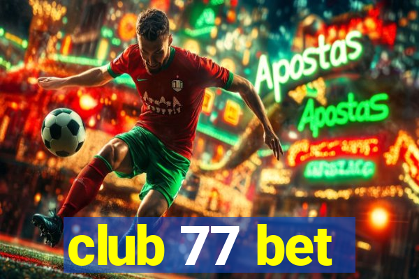 club 77 bet